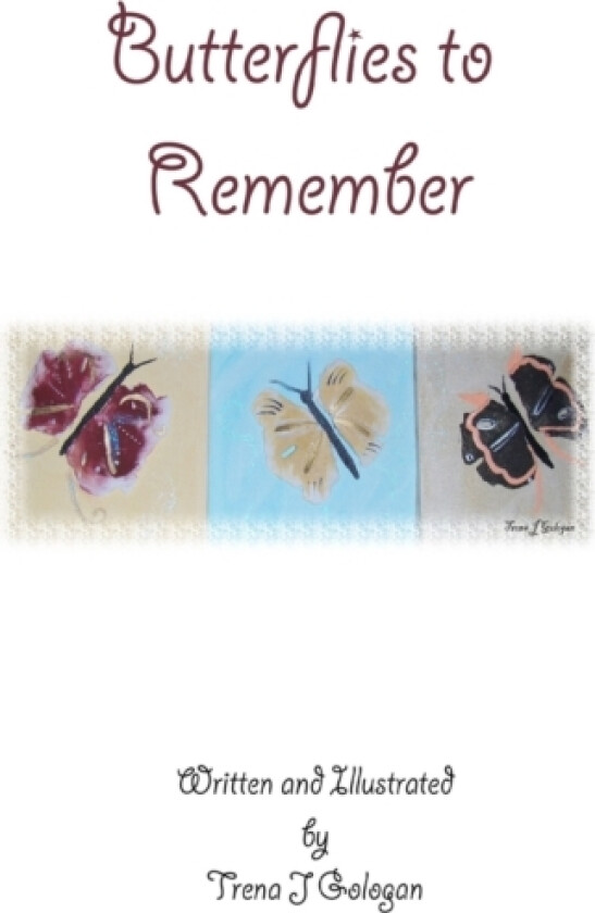 Butterflies to Remember av Trena Gologan (Paperback)