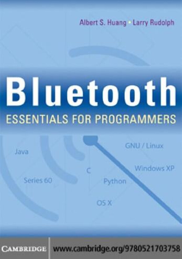 Bluetooth Essentials for Programmers av Albert S. Huang, Larry Rudolph (Paperback)