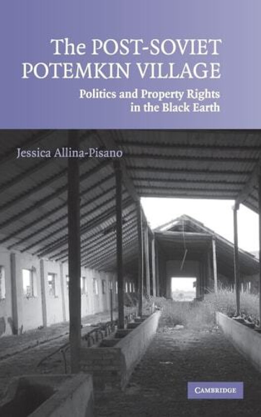 The Post-Soviet Potemkin Village av Jessica Allina-Pisano (Hardcover)