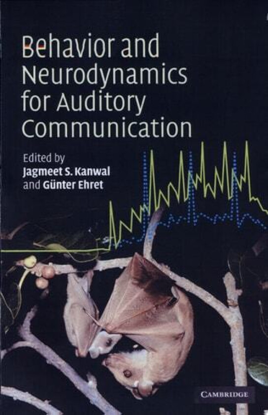 Behaviour and Neurodynamics for Auditory Communication av Kanwal, Jagmeet S. And Gunter Ehret (editors) (Hardcover)