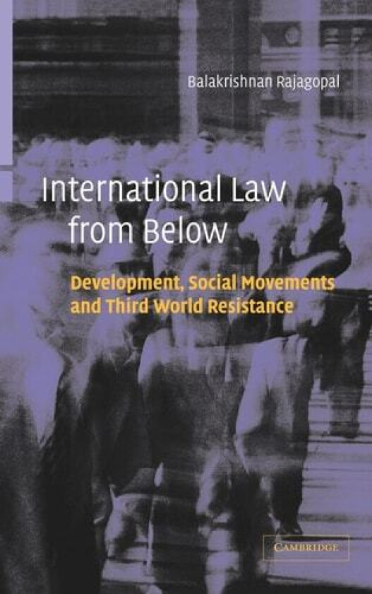 International Law from Below av Balakrishnan Rajagopal (Hardcover)