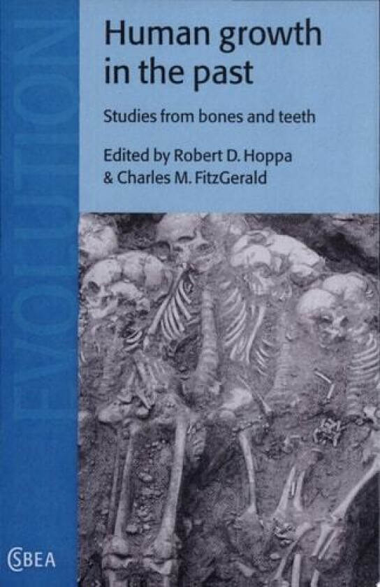 Human Growth in the Past: Studies from Bones and Teeth (Cambridge Studies in Biological and Evolutionary Anthropology, Series Number 25) av Robert D. Hoppa (Hardcover)