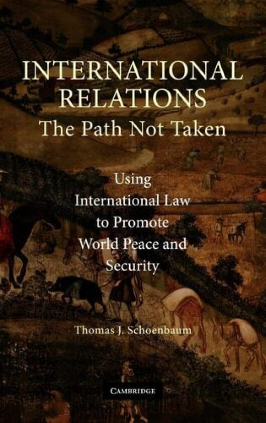 International Relations av Thomas J. Schoenbaum (Hardcover)