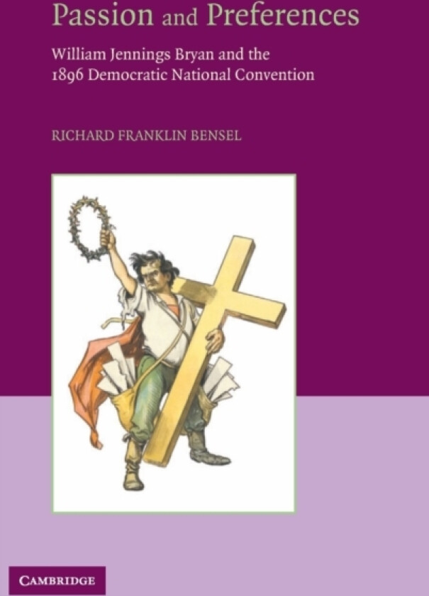 Passion and Preferences av Richard Franklin Bensel (Hardcover)