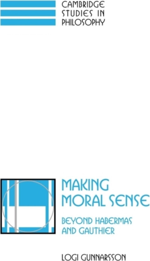 Making Moral Sense av Logi Gunnarsson (Hardcover)