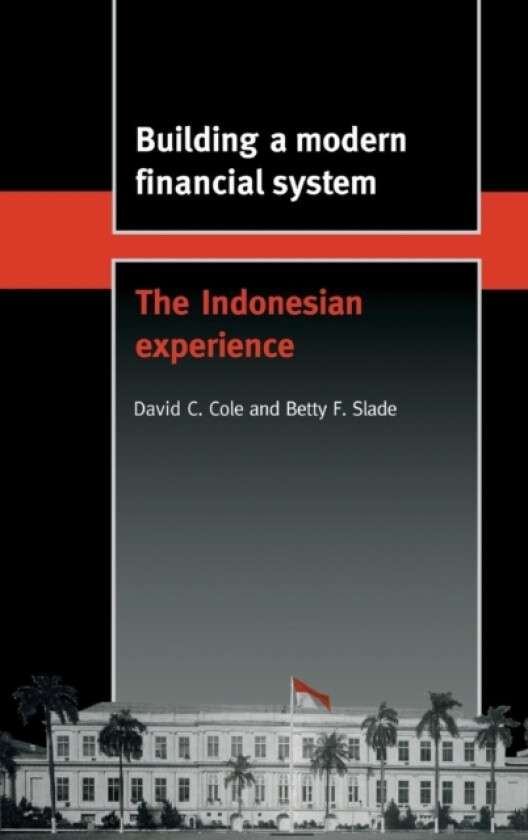 Building a Modern Financial System av David C. Cole, Betty F. Slade (Hardcover)