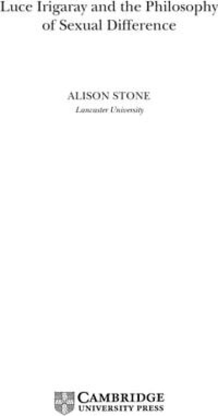 Luce Irigaray and the Philosophy of Sexual Difference av Alison Stone (Hardcover)