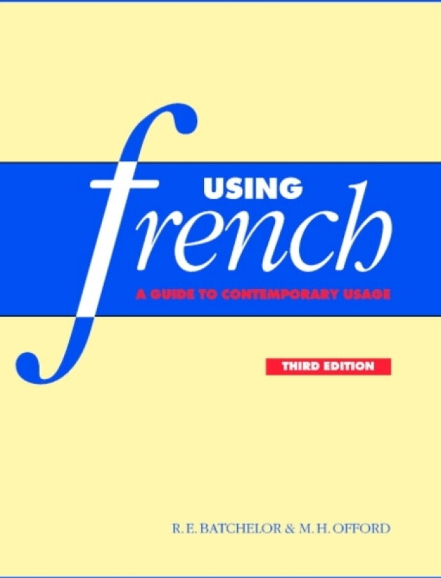 Using French av R.E. Batchelor, M.H. Offord (Paperback)