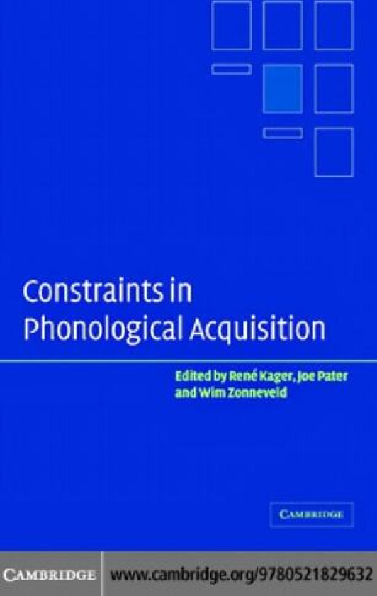 Constraints in Phonological Acquisition av Ren� Kager, Joe Pater, Wim Zonneveld (Hardcover)