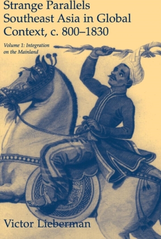 Strange Parallels: Volume 1, Integration on the Mainland av Victor Lieberman (Hardcover)