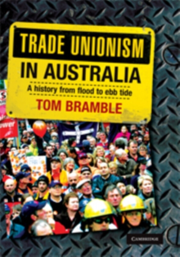 Trade Unionism in Australia av Tom Bramble (Hardcover)