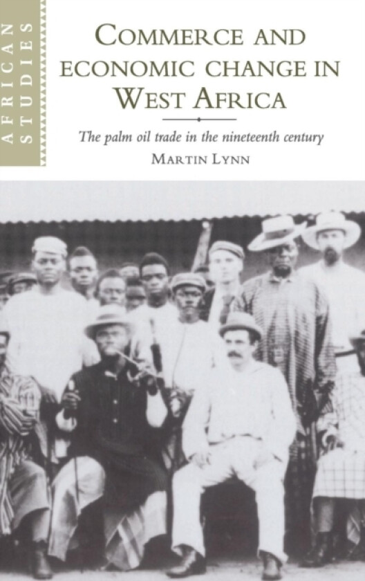 Commerce and Economic Change in West Africa av Martin Lynn (Hardcover)
