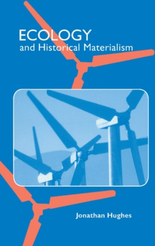 Ecology and Historical Materialism av Jonathan Hughes (Hardcover)