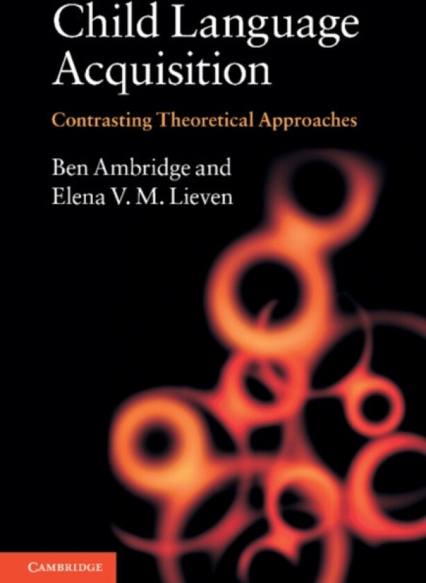 Child Language Acquisition av Ben Ambridge, Elena V.M. Lieven (Hardcover)