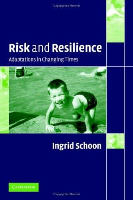 Risk and Resilience: Adaptations in Changing Times av Ingrid Schoon (Hardcover)
