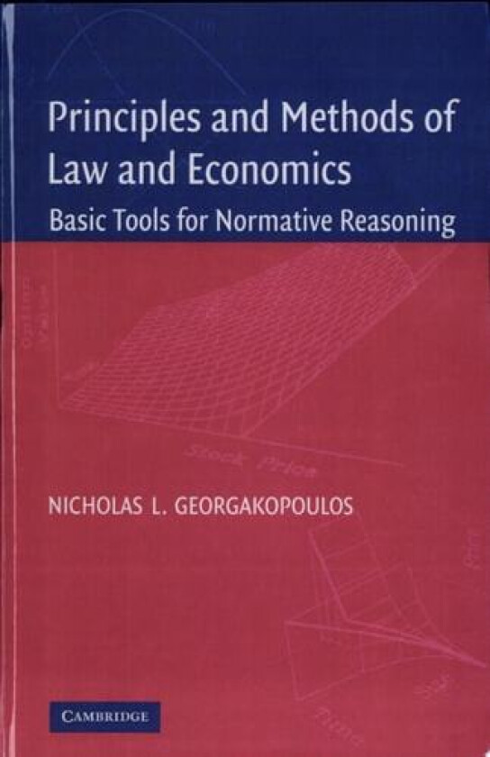 Principles and Methods of Law and Economics: Enhancing Normative Analysis av Nicholas L. Georgakopoulos (Hardcover)