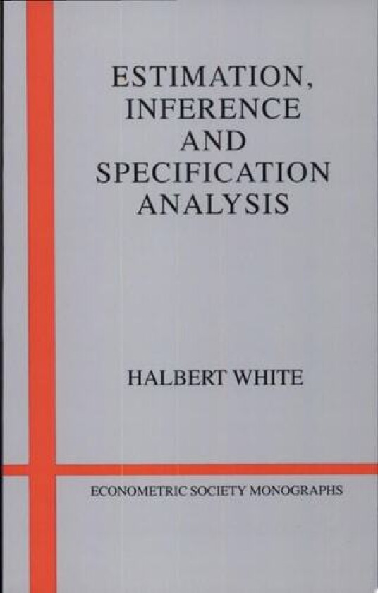 Estimation, Inference and Specification Analysis (Econometric Society Monographs, Series Number 22) av Halbert White (Paperback)