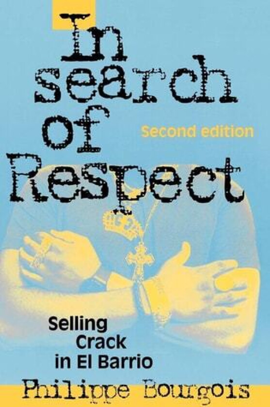 In Search of Respect av Philippe Bourgois (Hardcover)