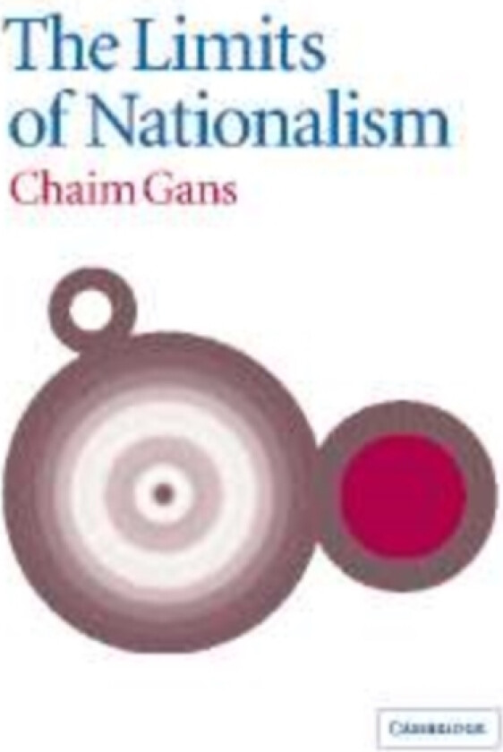 The Limits of Nationalism av Chaim Gans (Hardcover)