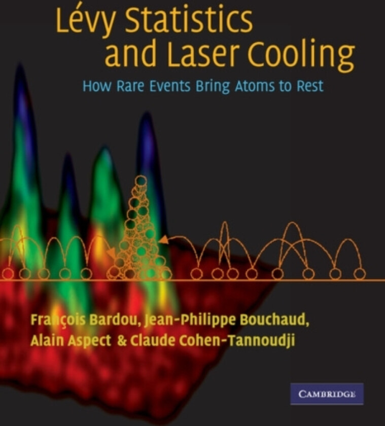 Levy Statistics and Laser Cooling av Francois Bardou, Jean-Philippe Saclay) Bouchaud, Alain Aspect (Hardcover)