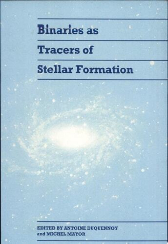Binaries as Tracers of Stellar Formation av Antoine Duquennoy, Michel Mayor (Hardcover)
