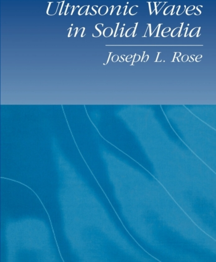 Ultrasonic Waves in Solid Media av Joseph L. Rose (Paperback)