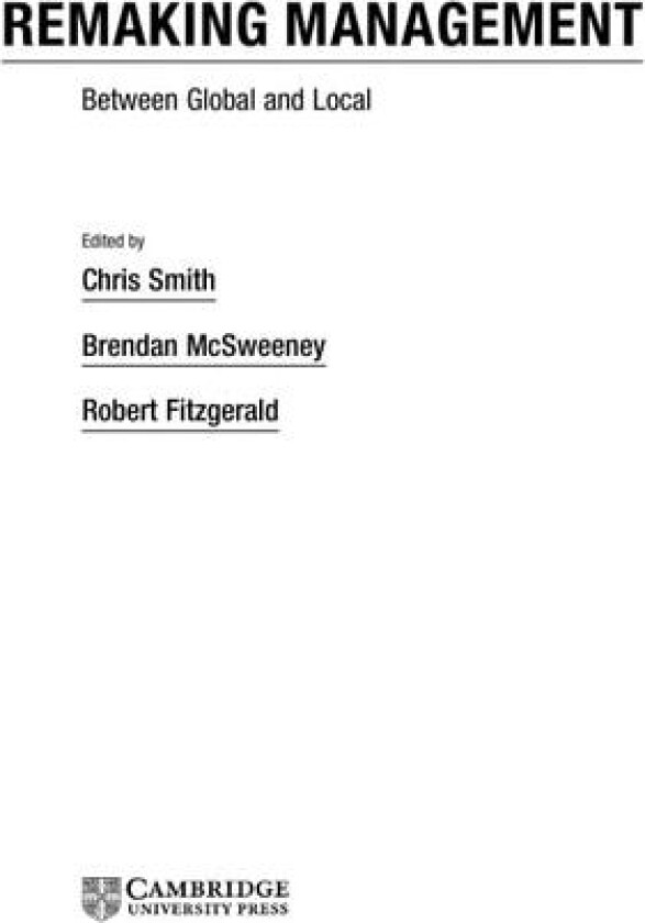 Remaking Management av Chris Smith, Brendan McSweeney, Robert Fitzgerald (Hardcover)