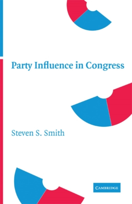 Party Influence in Congress av Steven S. Smith (Paperback)