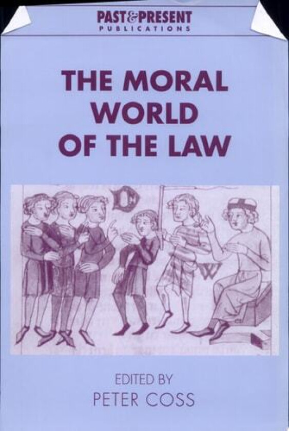 The Moral World of the Law (Past and Present Publications) av Peter R. Coss (Hardcover)