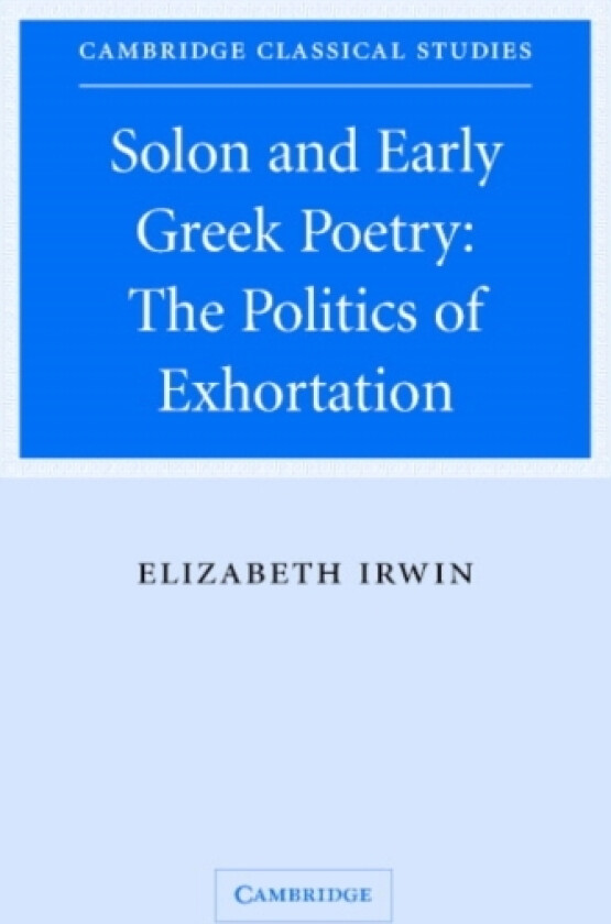 Solon and Early Greek Poetry av Elizabeth Irwin (Hardcover)