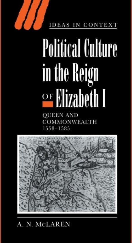 Political Culture in the Reign of Elizabeth I av A.N. McLaren (Hardcover)