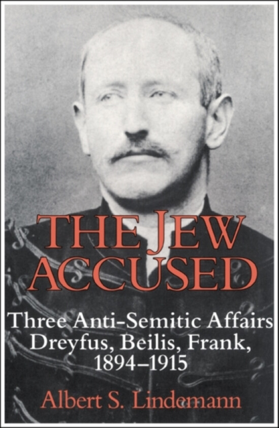 The Jew Accused av Albert S. Lindemann (Hardcover)