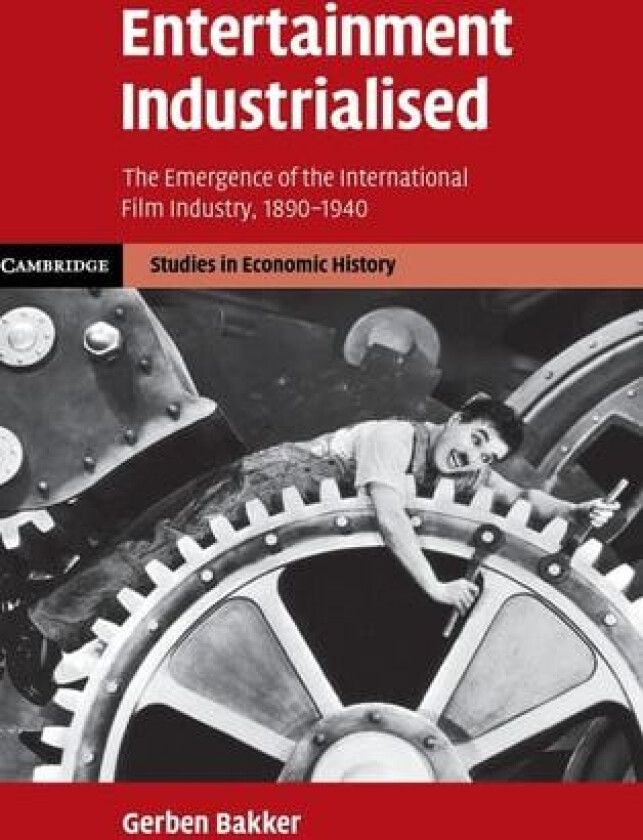 Entertainment Industrialised av Gerben Bakker (Hardcover)