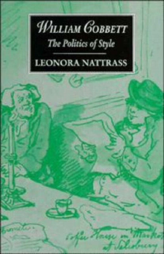 William Cobbett av Leonora Nattrass (Hardcover)
