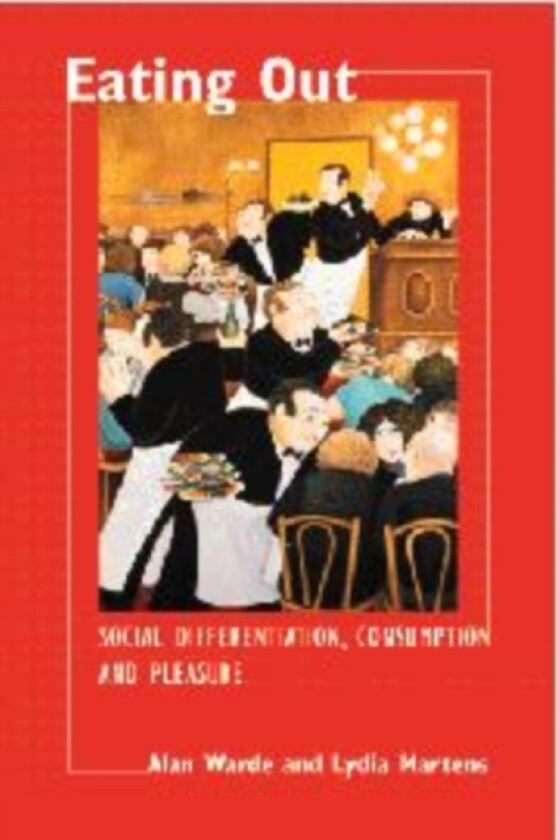 Eating Out av Alan Warde, Lydia Martens (Hardcover)