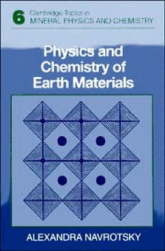 Physics and Chemistry of Earth Materials av Alexandra Navrotsky (Paperback)