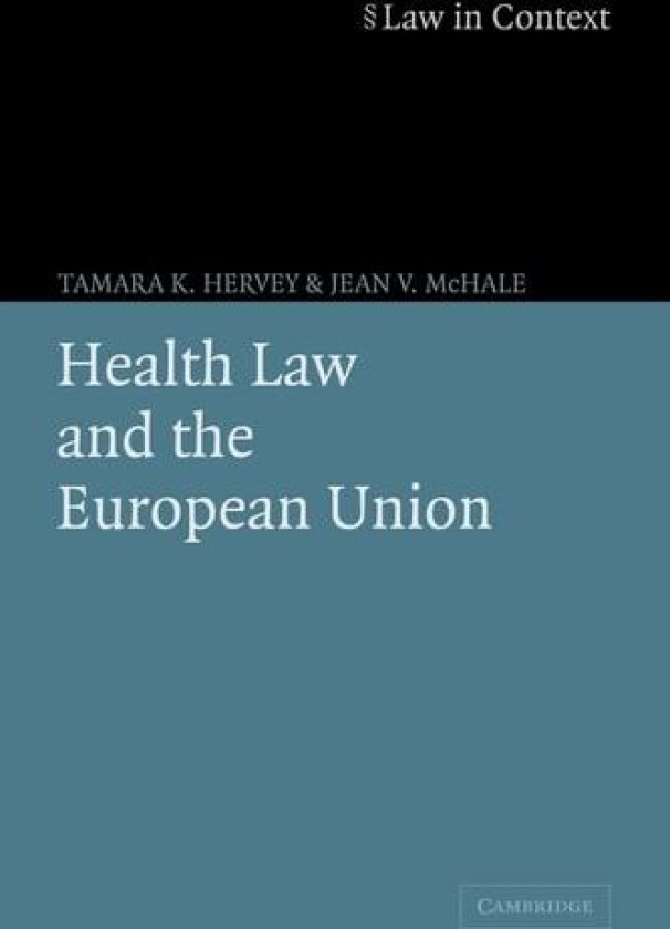 Health Law and the European Union av Tamara K. Hervey, Jean V. McHale (Paperback)