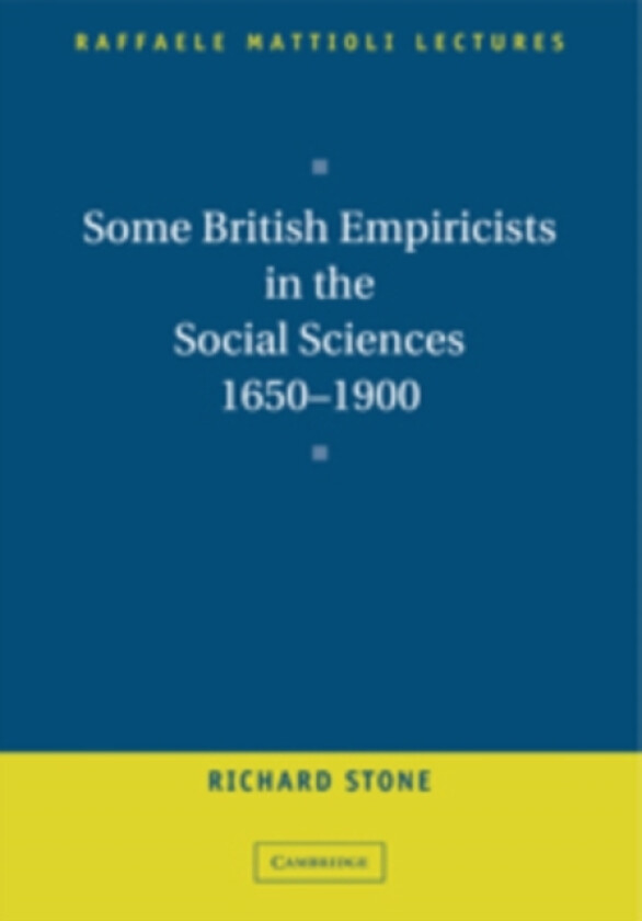 Some British Empiricists in the Social Sciences, 1650–1900 av Richard Stone (Hardcover)
