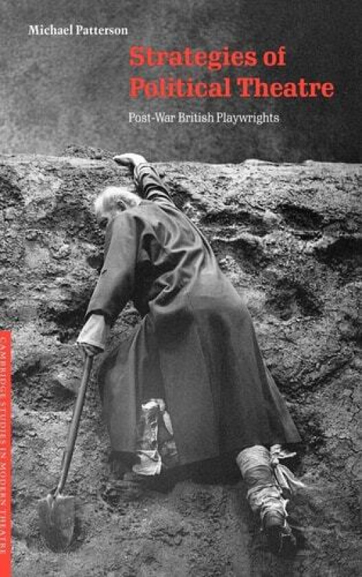 Strategies of Political Theatre: Post-War British Playwrights (Cambridge Studies in Modern Theatre) av Michael Patterson (Hardcover)
