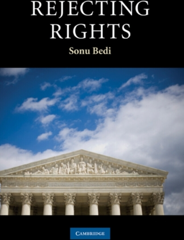Rejecting Rights av Sonu Bedi (Hardcover)