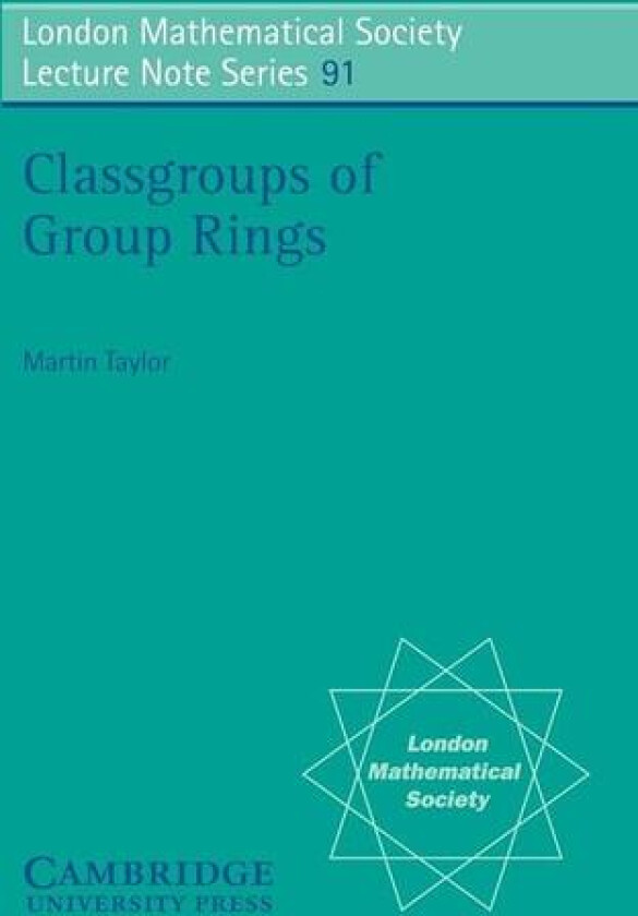 Classgroups of Group Rings av Martin J. Taylor (Paperback)