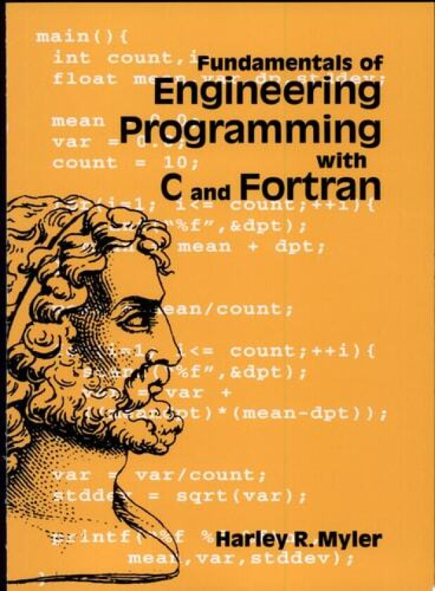 Fundamentals of Engineering Programming with C and Fortran av Harley R. Myler (Paperback)