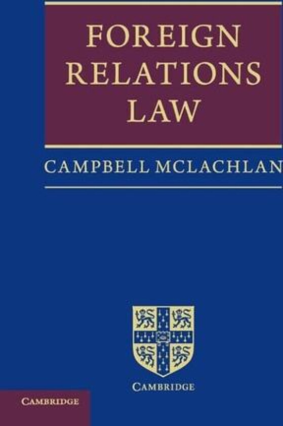 Foreign Relations Law av Campbell McLachlan QC (Paperback)