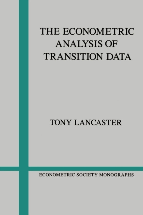 The Econometric Analysis of Transition Data av Tony Lancaster (Paperback)