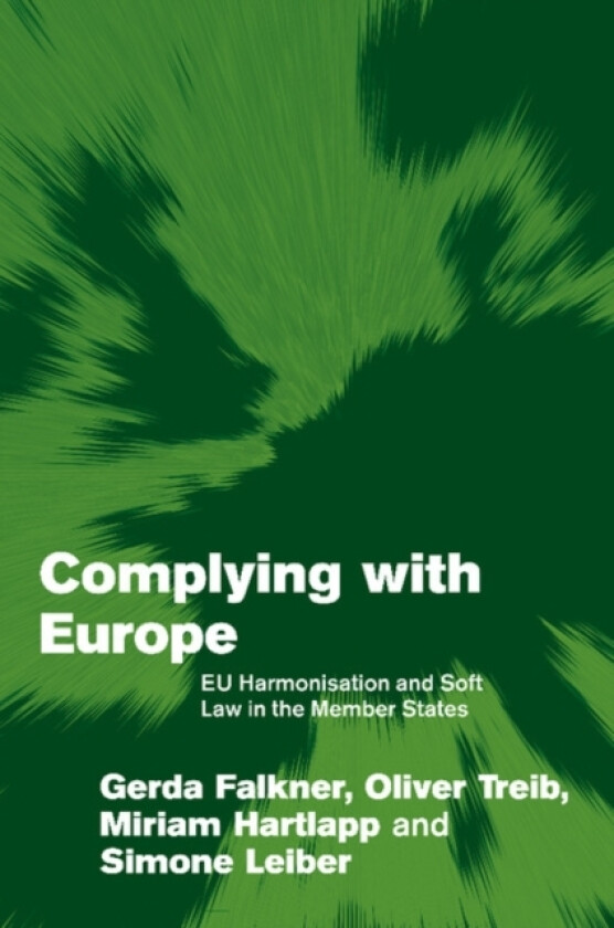 Complying with Europe av Gerda Falkner, Oliver Treib, Miriam Hartlapp (Paperback)
