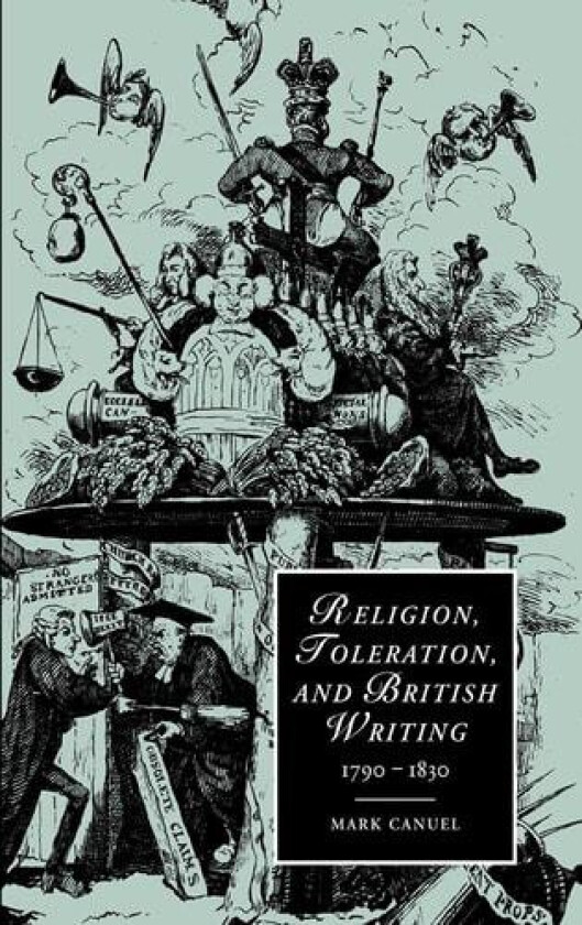 Religion, Toleration, and British Writing, 1790–1830 av Mark Canuel (Hardcover)