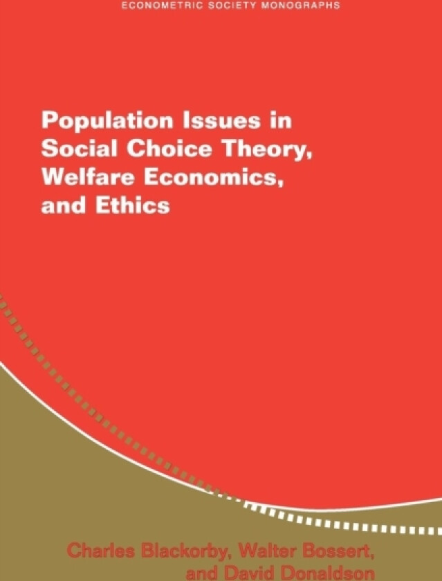 Population Issues in Social Choice Theory, Welfare Economics, and Ethics av Charles Blackorby, Walter Bossert, David J. Donaldson (Paperback)