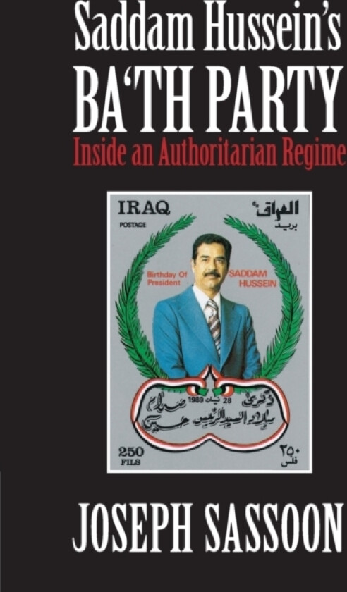 Saddam Hussein's Ba'th Party av Joseph Sassoon (Paperback)