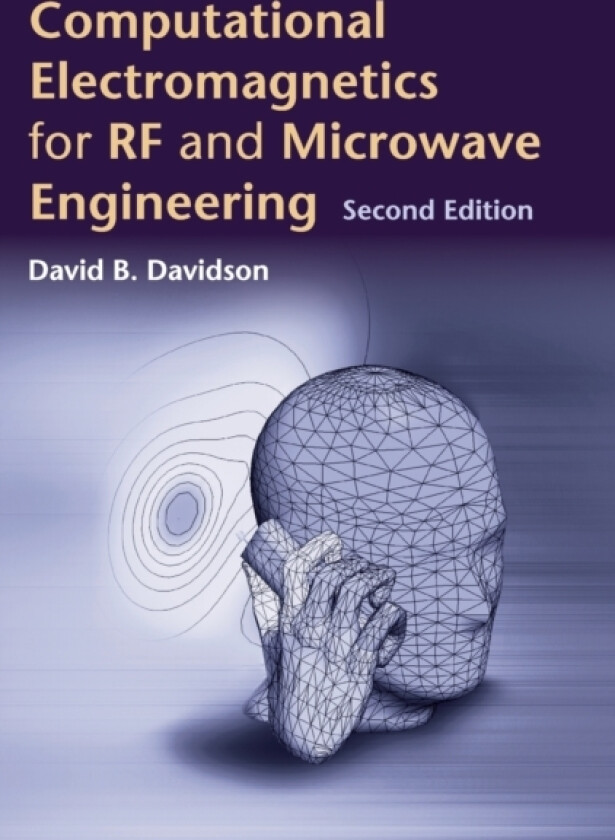 Computational Electromagnetics for RF and Microwave Engineering av David B. Davidson (Hardcover)