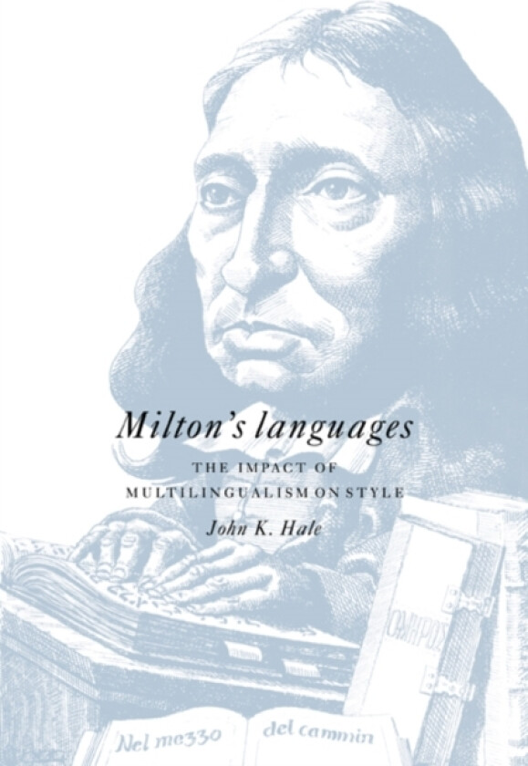Milton's Languages av John K. Hale (Hardcover)